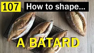 107: How to shape a BATARD - Bake with Jack