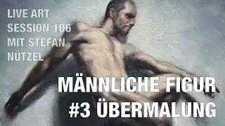 LIVE ART SESSION 106 | MÄNNLICHE FIGUR #3