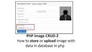 PHP Image CRUD-2: How to store or upload image with data in database in php