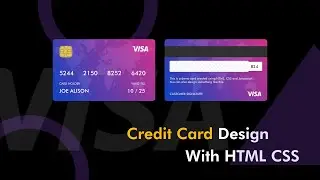 How To Make A Virtual Credit Card Design Using HTML And CSS Step By Step