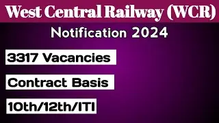 West Central Railway Vacancy || Bumper Bharti 2024 || 3317 total vacancies || No Experience ||