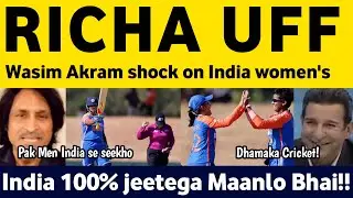 Wasim Akram latest on Richa Gosh 64 in Women Asia Cup 2024 | Pak Media, Ramiz Raja on IND W vs UAE W