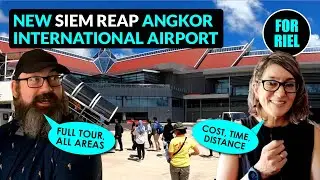 Siem Reap Angkor International Airport full tour! Cambodia’s newest airport! Transfer cost! 