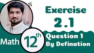 2nd Year Math Ch 2 -Class 12 Maths Chapter 2 Exercise 2.1 Q 1 By Definition -12 Class Math Chapter 2