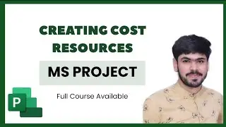 10 Creating Cost Resources in Microsoft Project