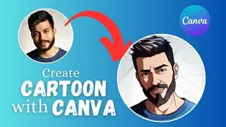 Transform Your Look: How to Cartoon Yourself in Canva!