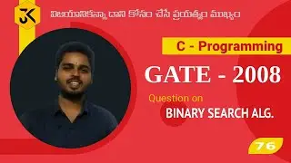 76 || GATE CSE 2008 || C Programming || Question on Binary Search - Program Tracing – Debugging