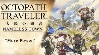 [ENG Subs] Octopath Traveler: CotC | Side Story - More Power