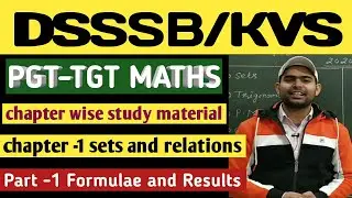 DSSSB PGT MATHS , CHAPTER - 1 , SETS AND RELATIONS, PART - 1 , RESULTS AND FORMULAE