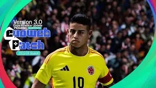 EvoWeb Patch 2024 Version 3.0 PES 2021 Season Update Copa America 2024 Squads Edition NEW Database!