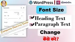 Change font size in heading text & paragarph text in elementor site wordpress