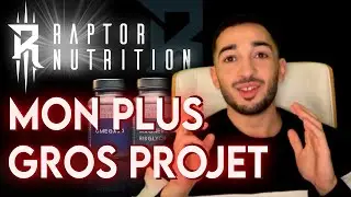 MON PLUS GROS PROJET - RAPTOR NUTRITION