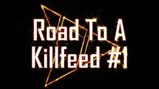 Daft: Road To A Killfeed #1