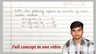 Gauss Jordan elimination method|| Gauss Jordan method in hindi||Static method