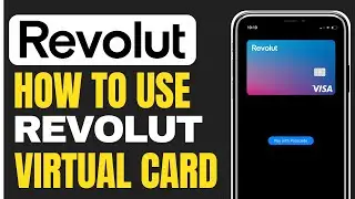 How to Use Revolut Virtual Card (2024)