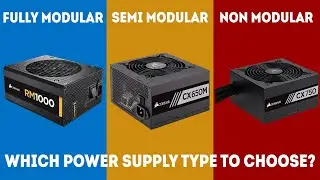 Full vs. Semi vs. Non-Modular Power Supplies - Which To Choose? [Guide]