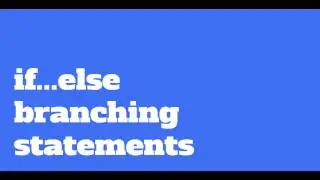 Python 14: if ... else branching structures