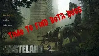 First Look at Wasteland 2 Beta Part 1 (with commentary)