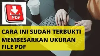 Cara Memperbesar File PDF - Ukuran File PDF di Laptop Tanpa Aplikasi Secara Online - Bisa di Android