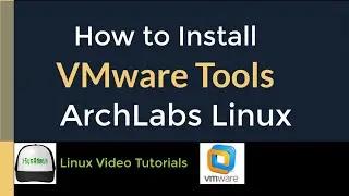 How to Install VMware Tools (Open VM Tools) in ArchLabs Linux 2020.05