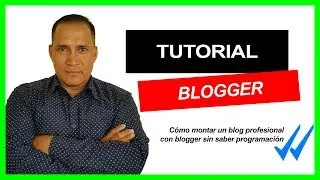 Cómo crear un blog en blogger paso a paso | Curso Blogger desde cero