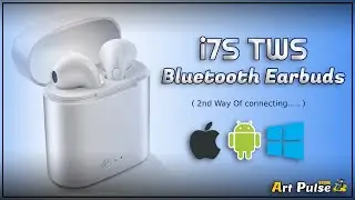 i7S TWS Bluetooth Earbuds ; 2nd way of connecting ; (part 2)