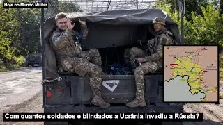 Com quantos soldados e blindados a Ucrânia invadiu a Rússia?