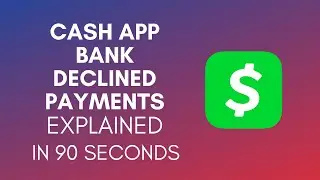 How To Fix Cash App Bank Declined Payments In 2024?