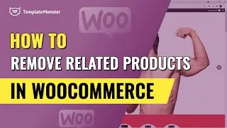 How To Remove Related Products In WooCommerce