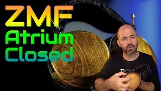 Finally! A GREAT closed back headphone for YOU! ZMF Atrium Closed