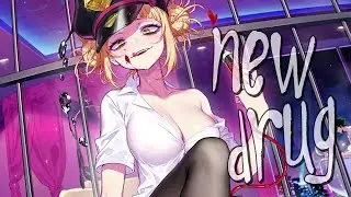 Nightcore - New Drug