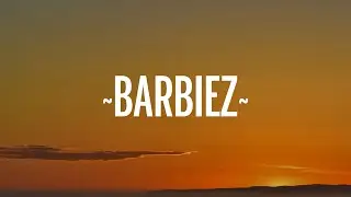 Fuerza Regida - BARBIEZ (Letra/Lyrics)