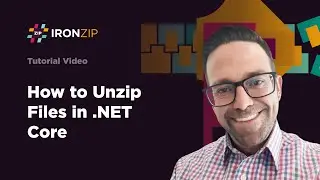 How to Unzip Files in  NET Core | IronZIP