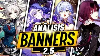 ¿A CUÁL DEBERÍAS TIRAR?✅ ANALIZO LOS PRIMEROS BANNERS de la 2.5 - Honkai Star Rail
