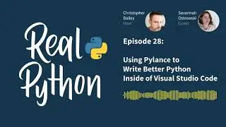 Using Pylance to Write Better Python Inside of Visual Studio Code | Real Python Podcast #28