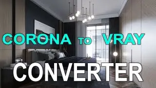 CORONA TO VRAY CONVERTER (MATERIAL ,LIGHT AND PROXY)