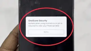 How To Fix OneScore Security Authentication using biometrics or pin is required to view yr financial