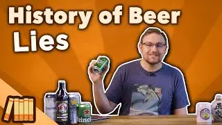 History of Beer - LIES - World History - Extra History