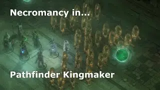 Necromancy in Pathfinder: Kingmaker
