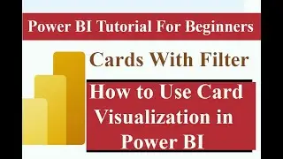 How to Use Card Visualizatin With Dynamic Filters | Card with Numbers vs Card  with Text vs Date