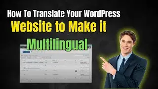 How To Translate Your WordPress Website to Make it Multilingual