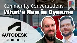 What's New in Dynamo 2024 - Community Conversations