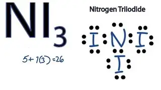 NI3  Lewis Structure - How to Draw the Dot Structure for NI3 (Nitrogen Triiodide)
