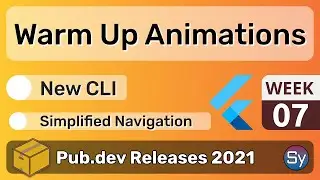 Flutter Warm Up Animations, New CLI & Co. - 07 - PUB.DEV RELEASES 2021