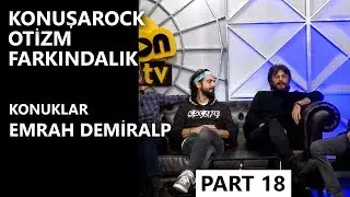 Konuşarock 24 Saat Otizm Farkındalık Programı - Part 18 (Konuk; Flört )