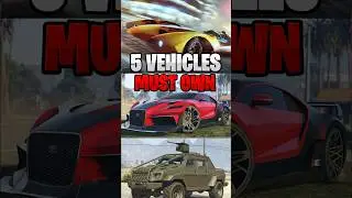 You Must Have These 5 Vehicles in GTA Online…
