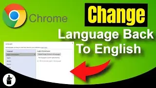 How To Change Google Chrome Language Back To English