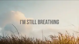 I'M STILL BREATHING - KEVIN QUINN //(Lyrics)//