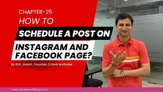 Chapter 25 How to Schedule A Post on Instagram and Facebook Page Without Third Party App in 2023?