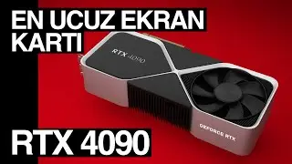 RTX 4090 - En Ucuz Ekran Kartı